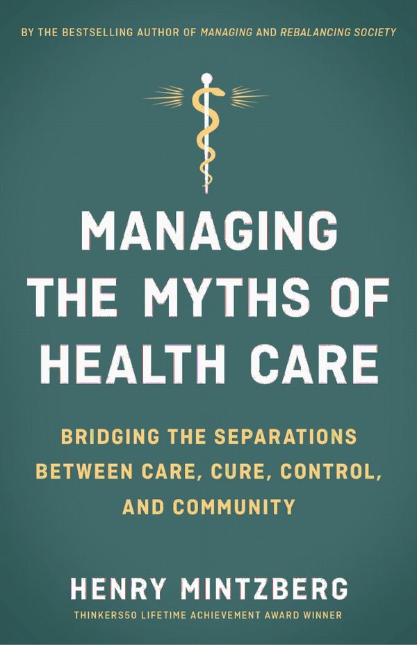 Managing the Myths of Health Care | 0:e upplagan