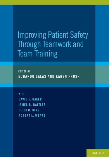 Improving Patient Safety Through Teamwork and Team Training | 0:e upplagan
