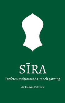 Sira : Profeten Muhammads liv och gärning