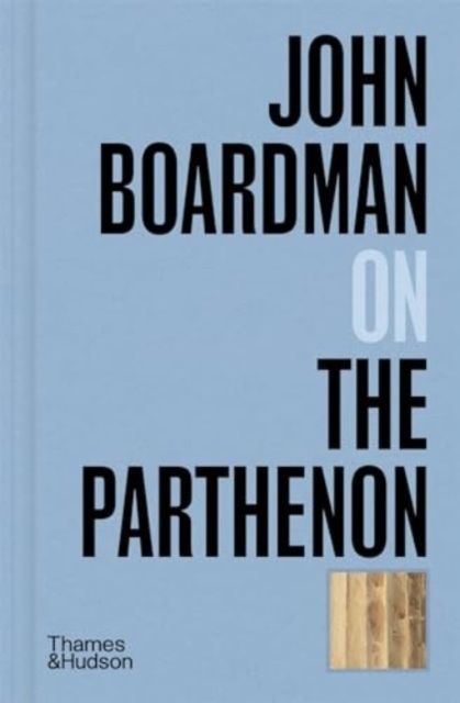 John Boardman on the Parthenon | 0:e upplagan