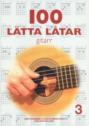 100 lätta låtar gitarr 3 | 1:a upplagan