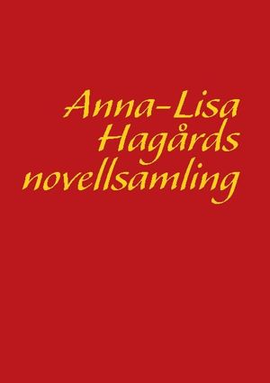 Anna-Lisa Hagårds novellsamling | 1:a upplagan