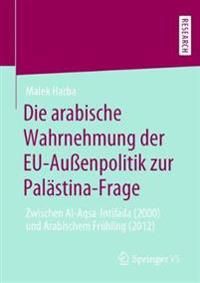 Die arabische Wahrnehmung der EU-Außenpolitik zur Palästina-Frage | 1:a upplagan