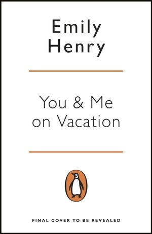 You and Me on Vacation - The #1 bestselling laugh-out-loud love story you'l