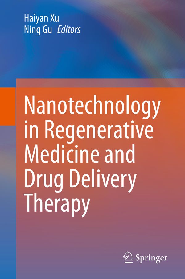 Nanotechnology in Regenerative Medicine and Drug Delivery Therapy | 1:a upplagan