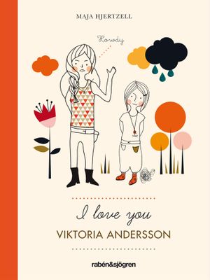 I love you Viktoria Andersson | 1:a upplagan