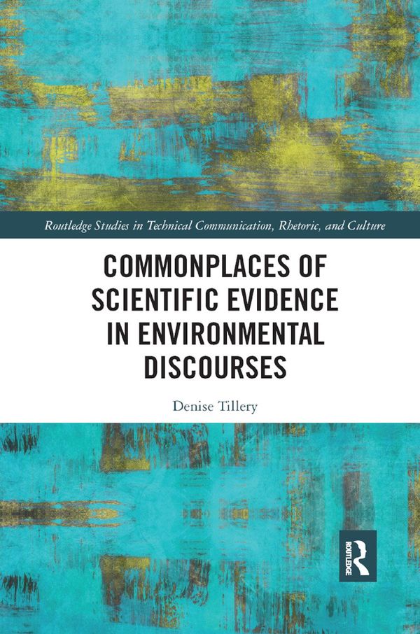 Commonplaces of Scientific Evidence in Environmental Discourses | 1:a upplagan