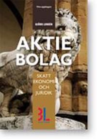 Aktiebolag : skatt, ekonomi och juridik | 0:e upplagan