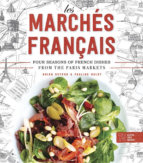 Les marches francais - four seasons of french dishes from the paris markets | 0:e upplagan