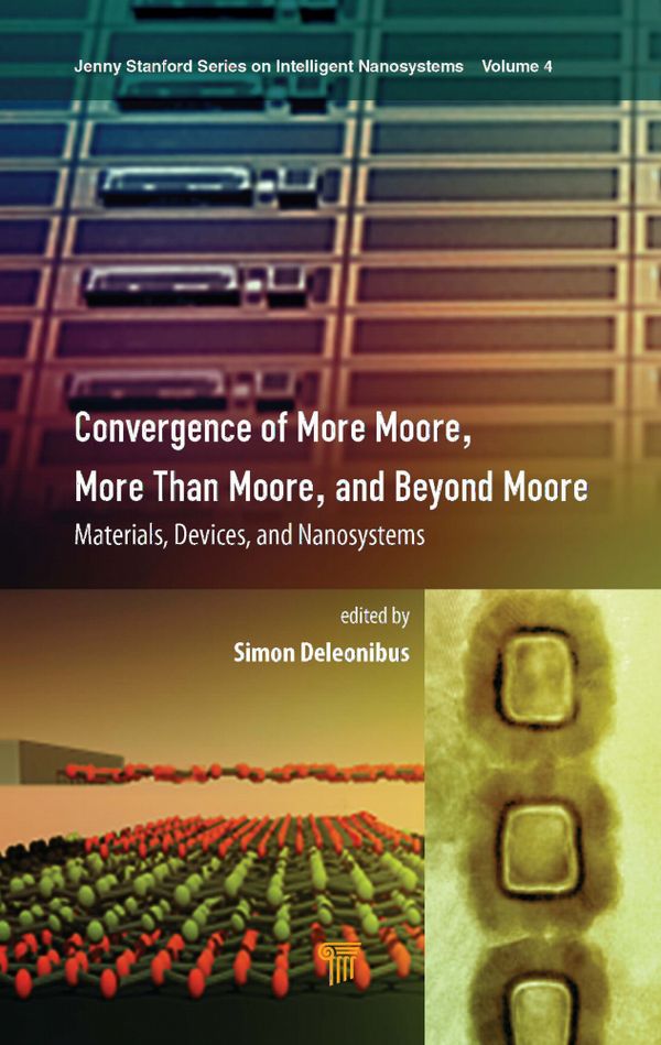 Convergence of More Moore, More than Moore and Beyond Moore | 1:a upplagan