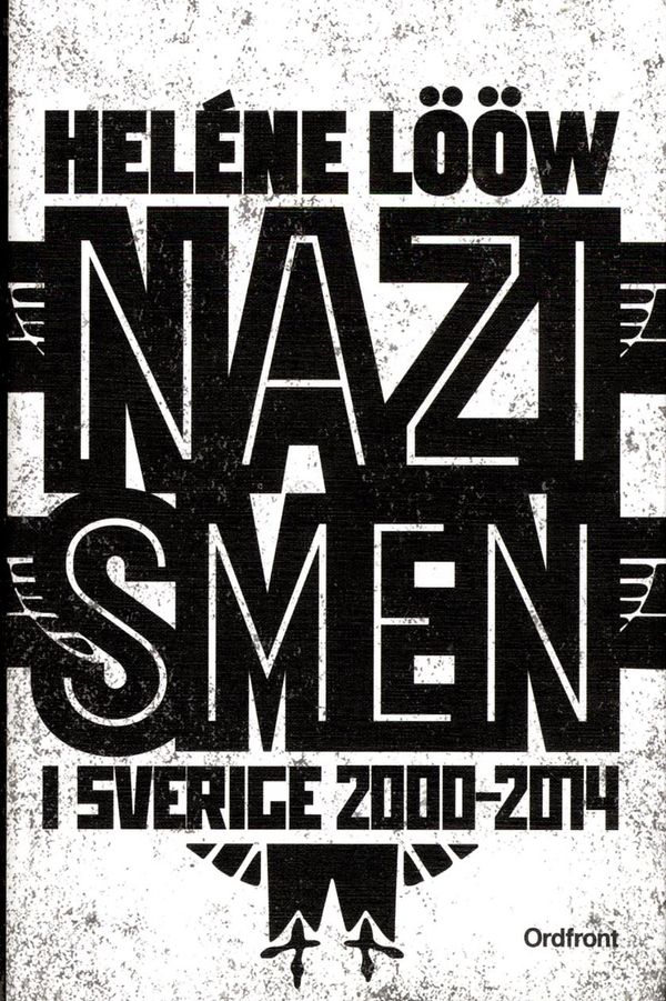 Nazismen i Sverige 2000-2014 | 1:a upplagan