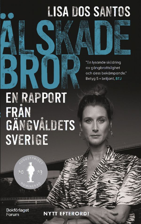 Älskade bror - en rapport från gängvåldets Sverige | 0:e upplagan
