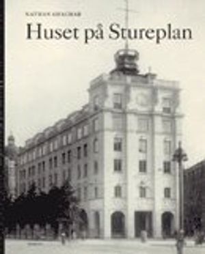 Huset på Stureplan : livet och människorna | 1:a upplagan