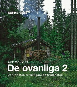 De ovanliga 2 : Där friheten är viktigare än tryggheten | 1:a upplagan