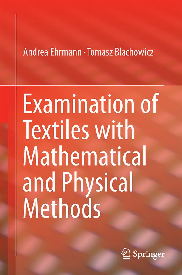 Examination of Textiles with Mathematical and Physical Methods | 1:a upplagan