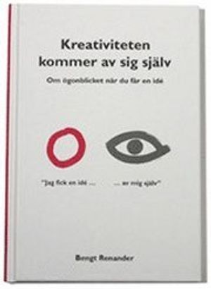 Kreativiteten kommer av sig själv