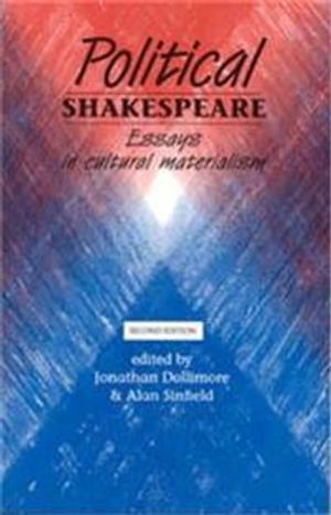 Political shakespeare - essays in cultural materialism