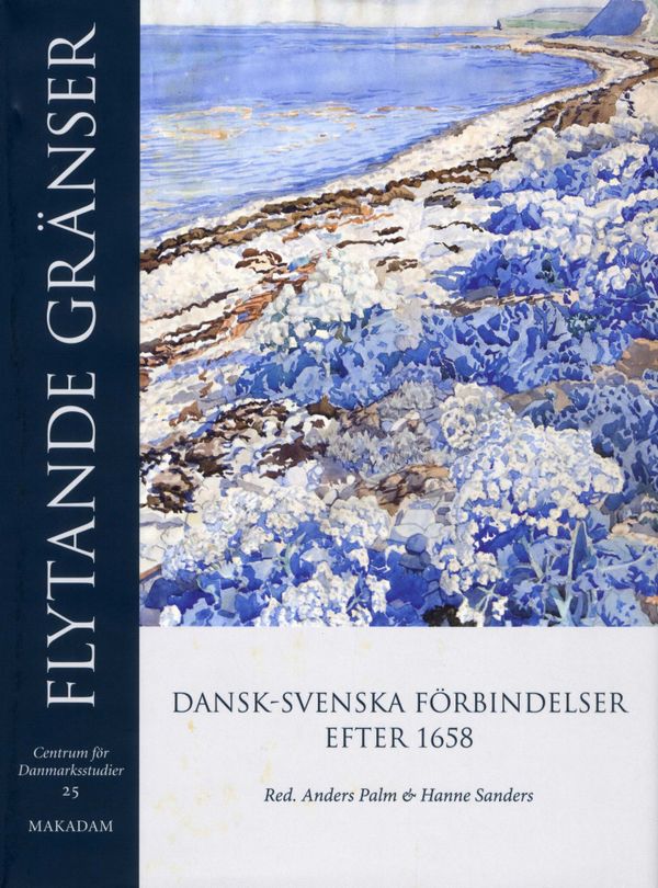 Flytande gränser : dansk-svenska förbindelser efter 1658 | 1:a upplagan