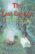 Last Bastion : The Suppression and Re-emergence of Witchcraft, The Old Religion | 0:e upplagan
