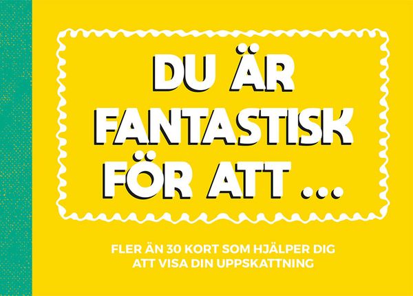 Du är fantastisk för att ... | 0:e upplagan