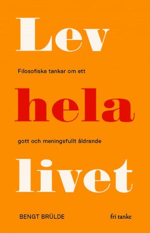 Lev hela livet | 1:a upplagan