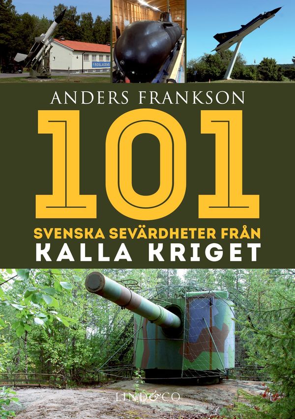 101 svenska sevärdheter från kalla kriget | 0:e upplagan