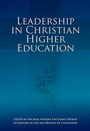 Leadership in Christian Higher Education