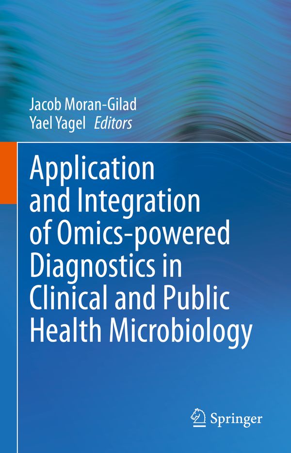 Application and Integration of Omics-powered Diagnostics in Clinical and Public Health Microbiology | 1:a upplagan