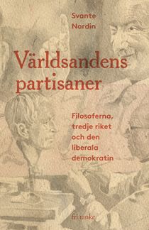 Världsandens partisaner : Filosoferna, tredje riket och den liberala demokratin