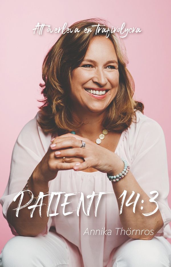 Patient 14:3 - Att överleva en trafikolycka | 0:e upplagan