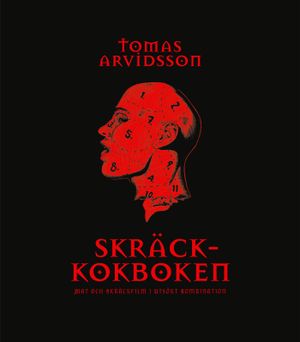 Skräckkokboken : mat och skräckfilm i utsökt kombination | 1:a upplagan