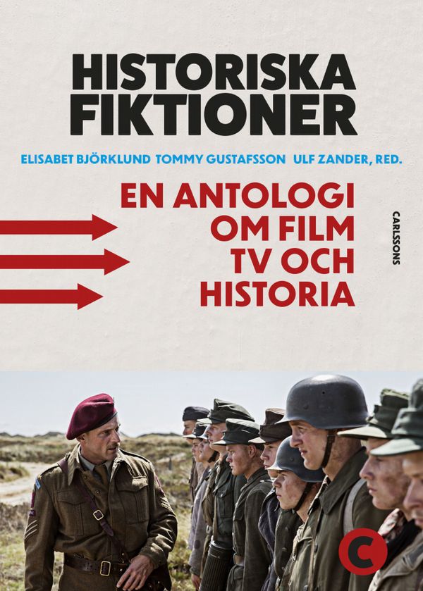 Historiska fiktioner - En antologi om film, tv och historia | 0:e upplagan