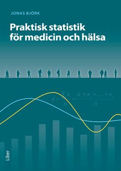Praktisk statistik för medicin och hälsa | 2:a upplagan