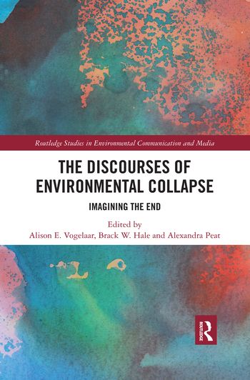 The Discourses of Environmental Collapse | 1:a upplagan