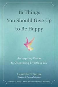 15 Things You Should Give Up to Be Happy | 0:e upplagan