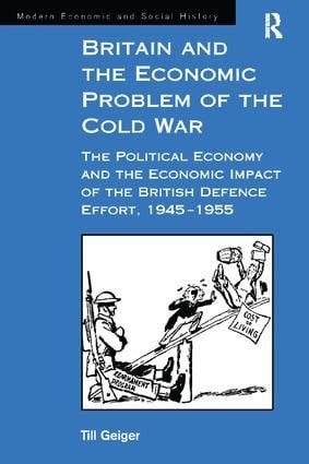 Britain and the Economic Problem of the Cold War | 1:a upplagan