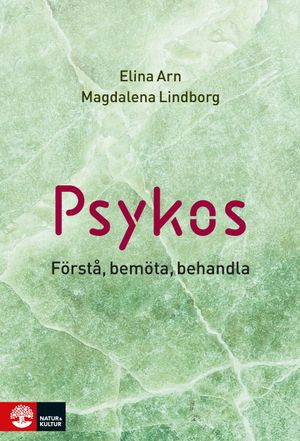 Psykos : Förstå, bemöta, behandla | 1:a upplagan