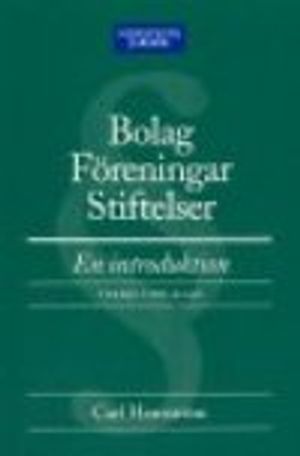 Bolag, föreningar, stiftelser : en introduktion | 6:e upplagan