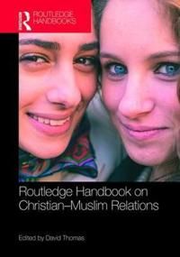 Routledge handbook on christian-muslim relations | 0:e upplagan