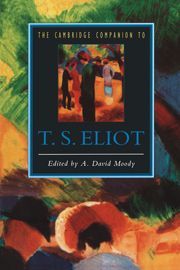 The Cambridge Companion to T. S. Eliot | 0:e upplagan