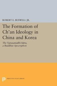 Formation of chan ideology in china and korea - the vajrasamadhi-sutra, a b | 0:e upplagan