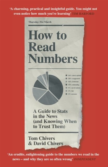 How to Read Numbers - A Guide to Statistics in the News (and Knowing When t | 0:e upplagan