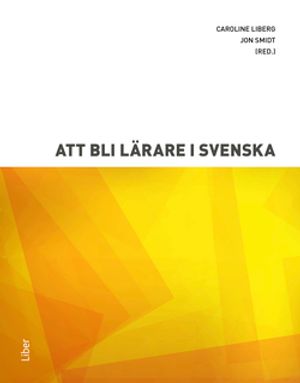 Att bli lärare i svenska | 1:a upplagan