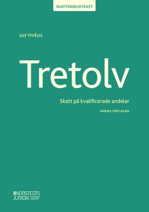 Tretolv : Skatt på kvalificerade andelar |  2:e upplagan