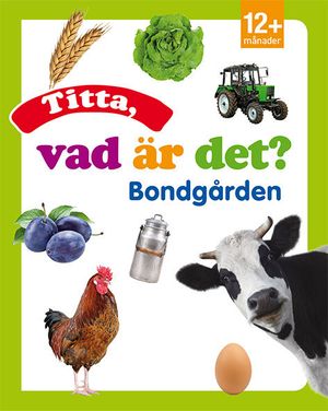 Titta, vad är det? Bondgården