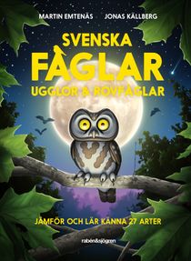 Svenska fåglar: ugglor och rovfåglar : Jämför och lär känna 27 arter