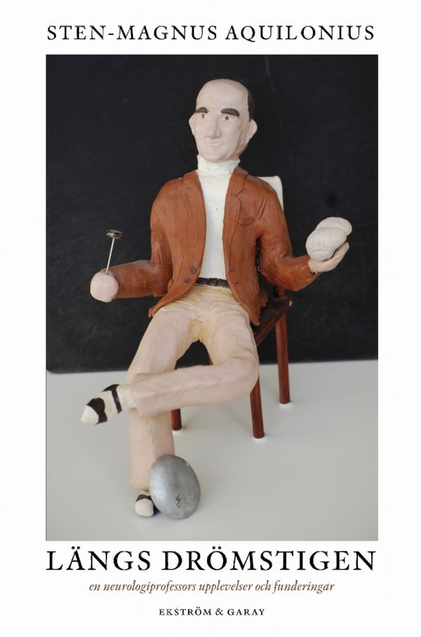 Längs drömstigen : en neurologiprofessors upplevelser och funderingar | 1:a upplagan