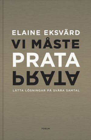 Vi måste prata ... : Lätta lösningar på svåra samtal