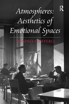 Atmospheres: Aesthetics of Emotional Spaces | 1:a upplagan