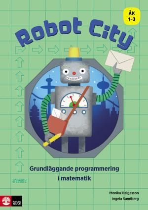 Robot City - Grundläggande programmering i matemat | 1:a upplagan